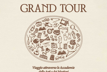 Grand Tour. Viaggio attraverso le Accademie delle Arti e dei Mestieri