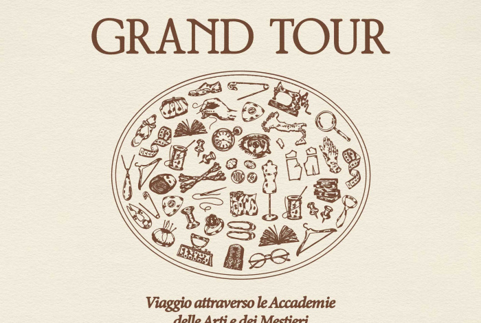 Grand Tour. Viaggio attraverso le Accademie delle Arti e dei Mestieri