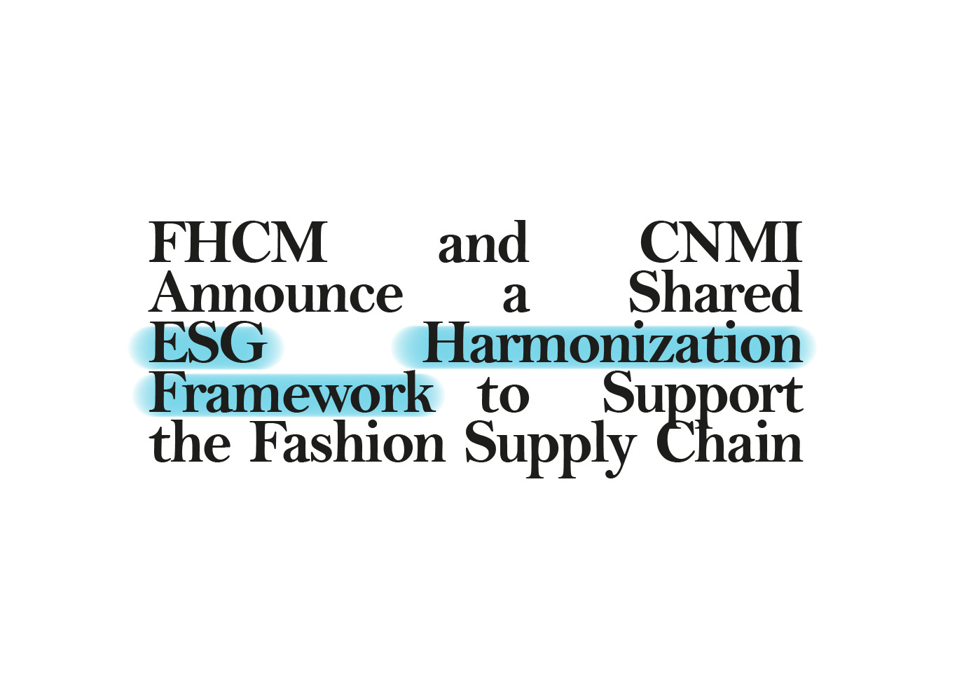 FHCM and CNMI Announce a Shared ESG Harmonization  Framework to Support the Fashion Supply Chain